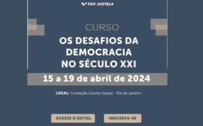 Os desafios da democracia é tema de curso que FGV vai promover; inscrições estão abertas com 50 vagas para magistratura